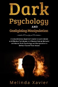 DARK PSYCHOLOGY AND  GASLIGHTING MANIPULATION