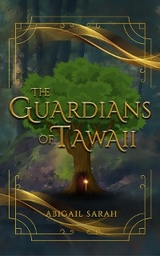 Guardians of Tawaii -  Abigail Sarah