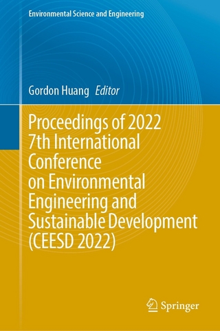 Proceedings of 2022 7th International Conference on Environmental Engineering and Sustainable Development (CEESD 2022)