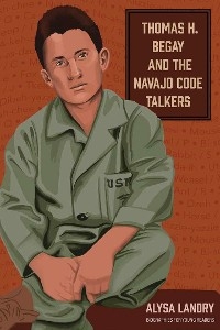 Thomas H. Begay and the Navajo Code Talkers