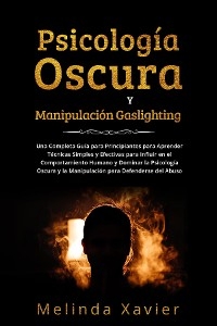 PSICOLOGÍA OSCURA Y MANIPULACIÓN GASLIGHTING