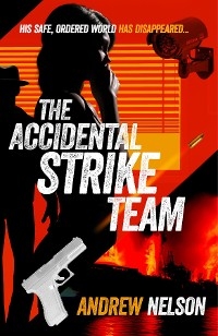 Accidental Strike Team - Andrew Nelson