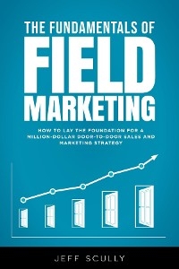 The Fundamentals of Field Marketing