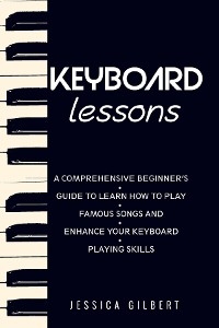 PIANO &  Keyboard Exercises for Beginners - Jessica Gilbert