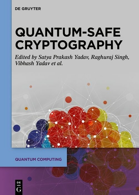 Quantum-Safe Cryptography Algorithms and Approaches - 