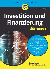 Investition und Finanzierung f&uuml;r Dummies - Tobias Amely, Christine Immenk&ouml;tter