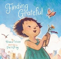 Finding Grateful -  DIANNE WHITE