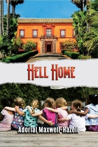 Hell Home - Adorial Maxwell-Hazell
