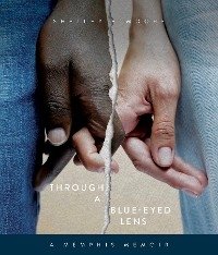 Through A Blue-Eyed Lens