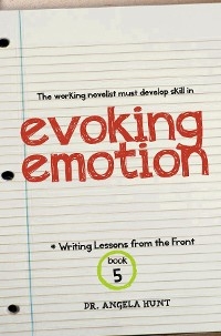 Evoking Emotion - Angela E Hunt