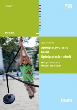 Spielplatzwartung heißt Spielplatzsicherheit - Jörg Rampke