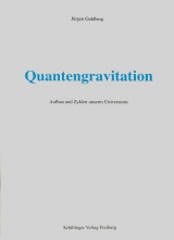 Quantengravitation - J&uuml;rgen Goldberg