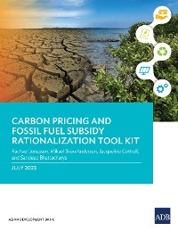 Carbon Pricing and Fossil Fuel Subsidy Rationalization Tool Kit