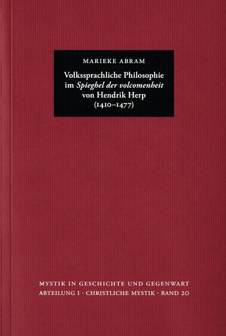 Volkssprachliche Philosophie im ?Spieghel der volcomenheit? von Hendrik Herp (1410-1477)