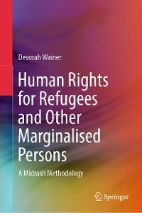 Human Rights for Refugees and Other Marginalised Persons - Devorah Wainer