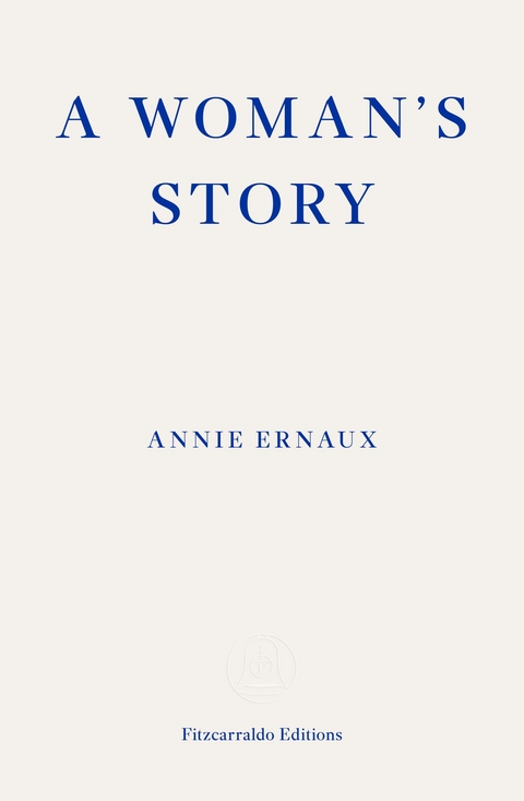 A Woman's Story - Annie Ernaux