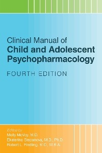 Clinical Manual of Child and Adolescent Psychopharmacology