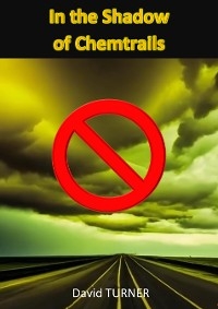 In the Shadow of Chemtrails - David Turner