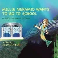 MILLIE MERMAID WANTS TO GO TO SCHOOL