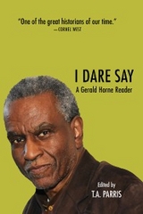 I Dare Say - Gerald Horne