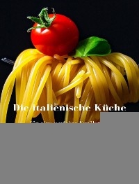 Die italienische Küche für eine perfekte Ernährung  (übersetzt)