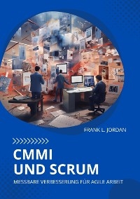 CMMI und Scrum -  Frank L. Jordan