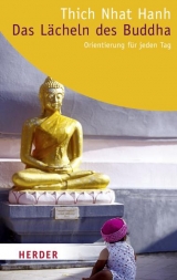 Das L&auml;cheln des Buddha -  Thich Nhat Hanh