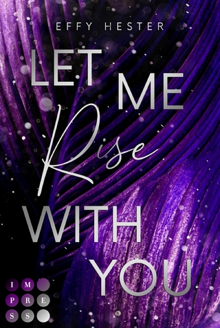 Let Me Rise With You (Let Me-Dilogie 2)