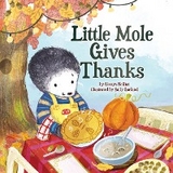 Little Mole Gives Thanks -  Nellist Glenys Nellist,  Anne Garland Sally Anne Garland