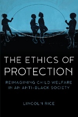 Ethics of Protection -  Rice Lincoln Rice