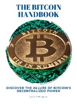 The Bitcoin Handbook - Xavier I. Kingsley