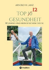 Top 12 Gesundheit -  Arnold H. Lanz