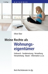 Meine Rechte als Wohnungseigent&uuml;mer - Oliver Elzer