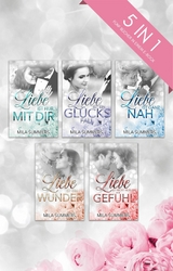 Liebe ist ... 5 romantische Liebesromane in einem Sammelband - Mila Summers