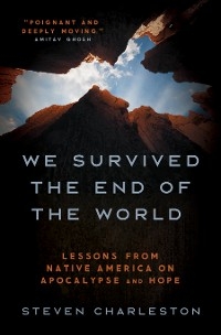 We Survived the End of the World -  Charleston Steven Charleston