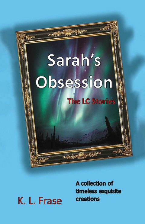 Sarah's Obsession -  K. L. Frase