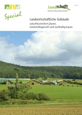 Landwirtschaftliche Geb&auml;ude - Zukunftsorientiert planen, landschaftsgerecht und nachhaltig bauen - Helmbrecht Boege, J&uuml;rgen Gartung, Waldemar Gruber, Thomas Heidenreich, Volkmar Nies, Martin Prominski, Jochen Simon