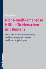 Nicht-medikament&ouml;se Hilfen f&uuml;r Menschen mit Demenz - Georg Adler