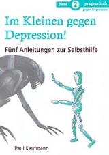 Im Kleinen gegen Depression! -  Paul Kaufmann