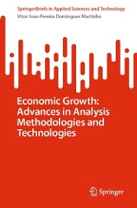 Economic Growth: Advances in Analysis Methodologies and Technologies - Vitor Joao Pereira Domingues Martinho