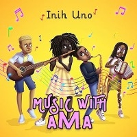 MUSIC WITH AMA (ADVENTURES WITH AMA SERIES) - Inih Uno