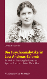 Die Psychoanalytikerin Lou Andreas-Salom&eacute; - Christiane Wieder