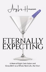 Eternally Expecting - Amy Liz Harrison