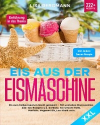Eis aus der Eismaschine XXL -  Lisa Bergmann