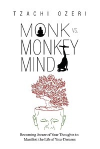 Monk vs. Monkey Mind - Tzachi Ozeri