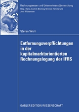 Entfernungsverpflichtungen in der kapitalmarktorientierten Rechnungslegung der IFRS - Stefan Wich