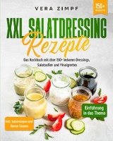 XXL Salatdressing Rezepte -  Vera Zimpf
