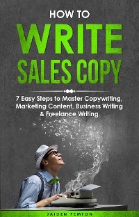 How to Write Sales Copy - Jaiden Pemton