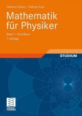 Mathematik für Physiker - Fischer, Helmut; Kaul, Helmut