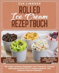 Rolled Ice Cream Rezeptbuch - Eva Lindner